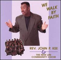 We Walk by Faith von John P. Kee