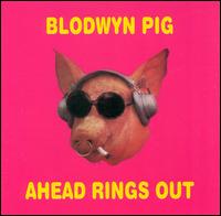 Ahead Rings Out von Blodwyn Pig