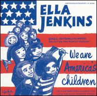 We Are All America's Children von Ella Jenkins