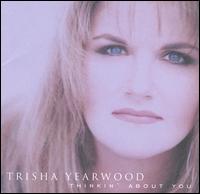 Thinkin' About You von Trisha Yearwood