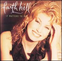 It Matters to Me von Faith Hill