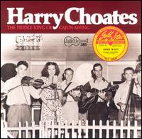 Fiddle King of Cajun Swing von Harry Choates