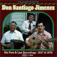 His First and Last Recordings von Don Santiago Jimenez, Sr.