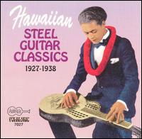 Hawaiian Steel Guitar Classics: 1927-1938 von Various Artists