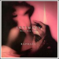 Intimacy: Music for Love von Raphael