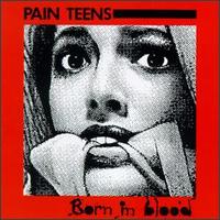 Born in Blood von Pain Teens