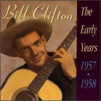 Early Years (1957-1958) von Bill Clifton