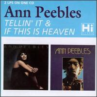 Tellin' It/If This Is Heaven von Ann Peebles