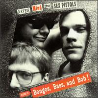 Never Mind the Sex Pistols von Bongos, Bass & Bob