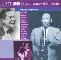 Johnny Hodges with Lawrence Welk's Orchestra von Lawrence Welk