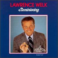 Reminiscing von Lawrence Welk