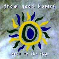 Open up the Sky von From Good Homes