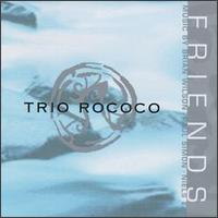 Friends von Trio Rococo