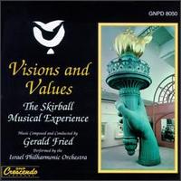 Gerald Fried: Visions And Values von Gerald Fried
