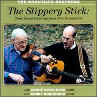 Slippery Stick von The Robichaud Brothers