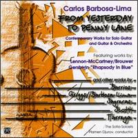 From Yesterday to Penny Lane: Contemporary Works for Solo Guitar and Guitar & Orchestra von Carlos Barbosa-Lima