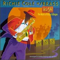 Kush: Music of Dizzy Gillespie von Richie Cole