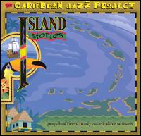 Caribbean Jazz Project: Island Stories von Caribbean Jazz Project
