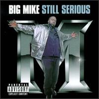 Still Serious von Big Mike