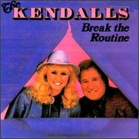 Break the Routine von The Kendalls