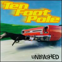 Unleashed von Ten Foot Pole