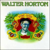 Fine Cuts von Big Walter Horton