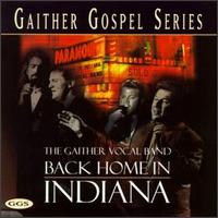 Back Home in Indiana von Gaither Vocal Band