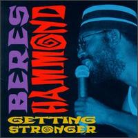 Getting Stronger von Beres Hammond