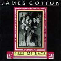 Take Me Back von James Cotton
