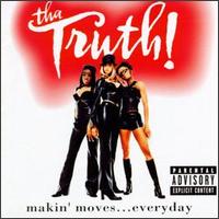 Makin' Moves Everyday von Tha Truth!