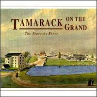 Tamarack on the Grand von Tamarack