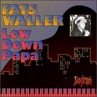 Low Down Papa von Fats Waller