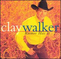 Rumor Has It von Clay Walker