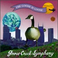Goose Is Loose von Goose Creek Symphony