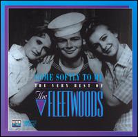 Come Softly to Me: The Very Best of the Fleetwoods von The Fleetwoods
