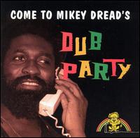 Come to Mikey Dread's Dub Party von Mikey Dread