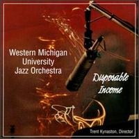 Disposable Income von Western Michigan University Jazz Orchestra