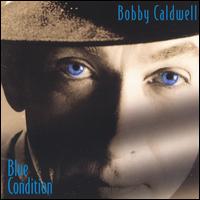 Blue Condition von Bobby Caldwell