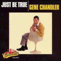 Just Be True von Gene Chandler