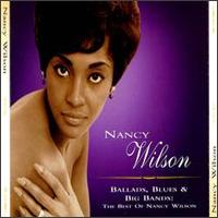 Ballads, Blues & Big Bands: The Best of Nancy Wilson von Nancy Wilson
