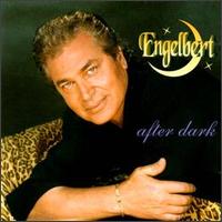 After Dark von Engelbert Humperdinck