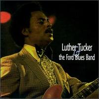 Luther Tucker & The Ford Blues Band von Luther Tucker