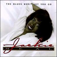 Blues Won't Let You Go von Jackie Neal