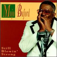 Still Blowin' Strong von George "Mojo" Buford
