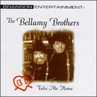 Take Me Home von The Bellamy Brothers