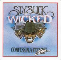 Confessin' a Feeling von Sly, Slick & Wicked