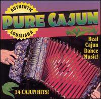 Pure Cajun von Cajun Playboys