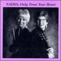 Only Trust Your Heart von Naima