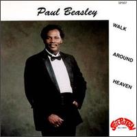 Walk Around Heaven von Paul Beasley