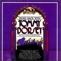 Swing Back with Tommy Dorsey von Tommy Dorsey